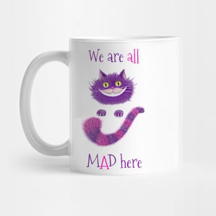 We are all Mad here, Cheshire cat, Alice in Wonderland Mug